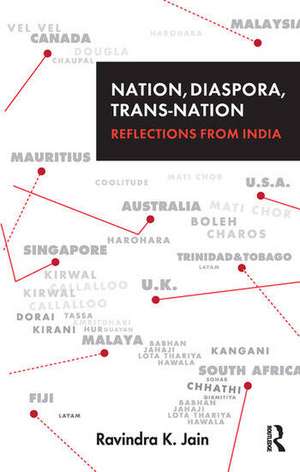 Nation, Diaspora, Trans-nation: Reflections from India de Ravindra K. Jain