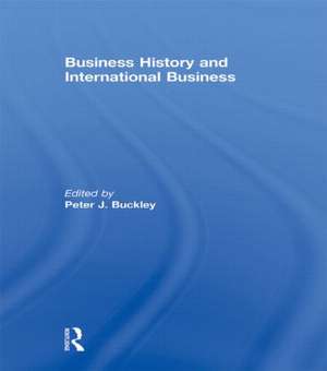 Business History and International Business de Peter Buckley