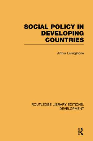 Social Policy in Developing Countries de Arthur Livingstone