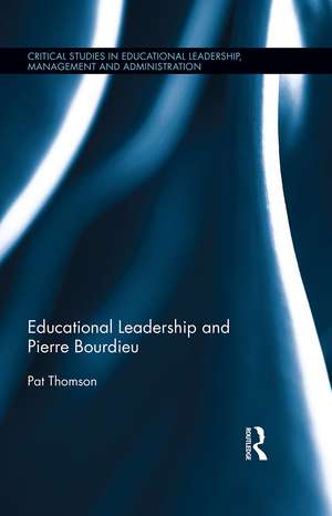 Educational Leadership and Pierre Bourdieu de Pat Thomson