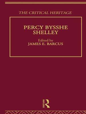 Percy Bysshe Shelley: The Critical Heritage de James E. Barcus