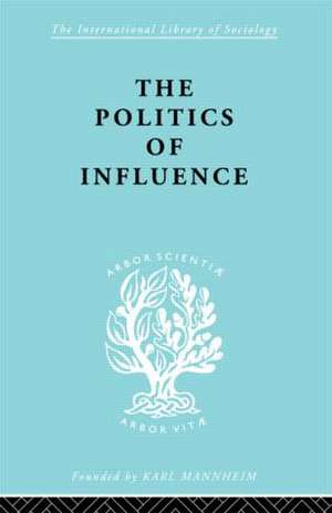 Politics Of Influence Ils 48 de Graham Wootton