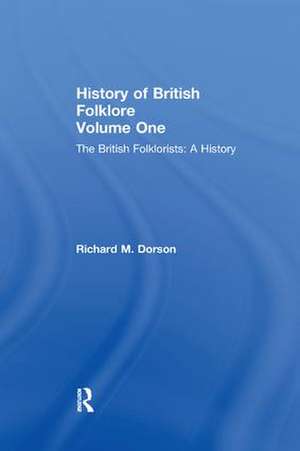 History British Folklore: Volume 1 de Richard M. Dorson