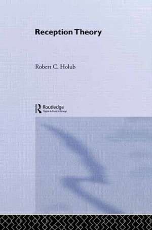 Reception Theory de Robert C. Holub