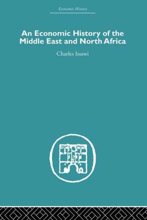 An Economic History of the Middle East and North Africa de Charles Issawi