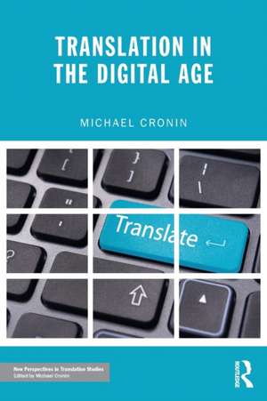 Translation in the Digital Age de Michael Cronin