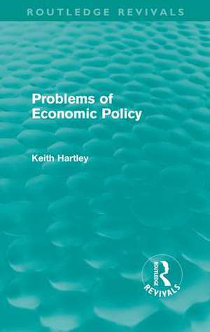 Problems of Economic Policy (Routledge Revivals) de Keith Hartley