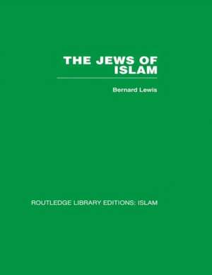 The Jews of Islam de Bernard Lewis