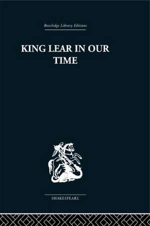 King Lear in our Time de Maynard Mack