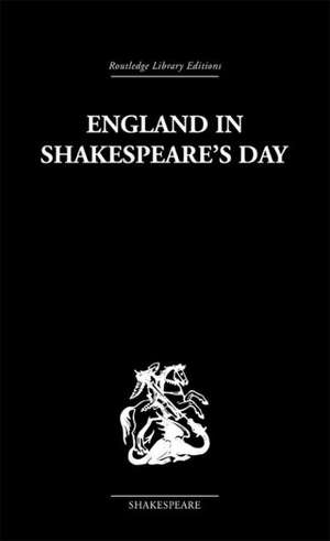 England in Shakespeare's Day de G. B. Harrison