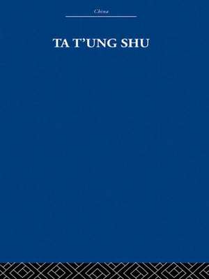 Ta t'ung Shu: The One-World Philosophy of K'ang Yu-wei de K'ang Yu-wei