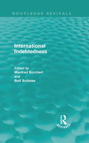 International Indebtedness: Contributions presented to the Workshop on Economics of the Munster Congress on Latin America and Europe in Dialogue de Manfred Borchet