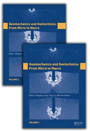 Geomechanics and Geotechnics: From Micro to Macro, Two Volume Set de Mingjing Jiang