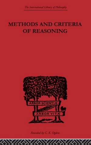 Methods and Criteria of Reasoning: An Inquiry into the Structure of Controversy de Rupert Crawshay-Williams