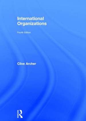 International Organizations de Clive Archer