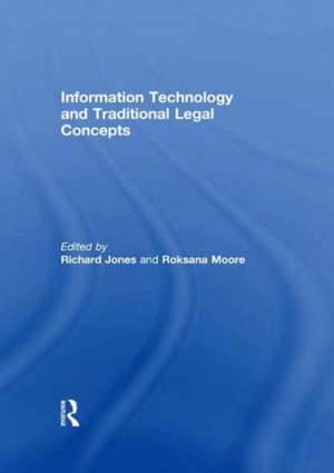 Information Technology and Traditional Legal Concepts de Richard Jones