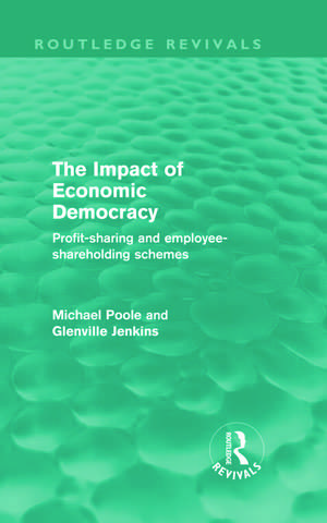 The Impact of Economic Democracy: Profit-sharing and Employee-Shareholding Schemes de Michael Poole