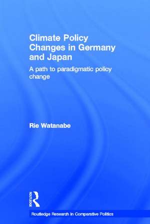 Climate Policy Changes in Germany and Japan: A Path to Paradigmatic Policy Change de Rie Watanabe