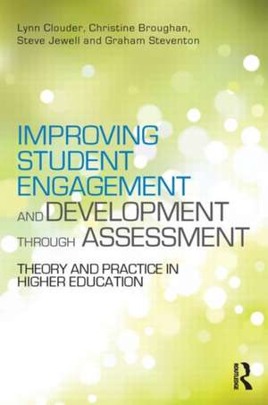 Improving Student Engagement and Development through Assessment: Theory and practice in higher education de Lynn Clouder