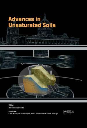 Advances in Unsaturated Soils de Bernardo Caicedo