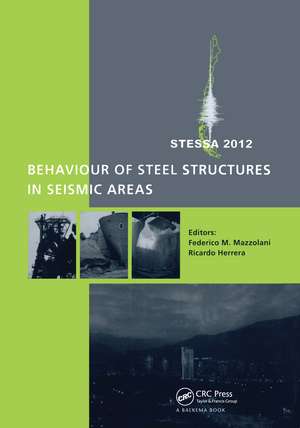 Behaviour of Steel Structures in Seismic Areas: STESSA 2012 de Federico Mazzolani