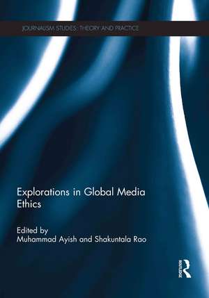 Explorations in Global Media Ethics de Muhammad Ayish