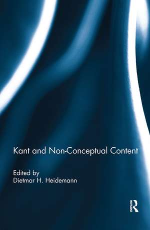 Kant and Non-Conceptual Content de Dietmar Heidemann