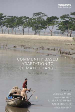 Community-Based Adaptation to Climate Change: Scaling it up de E. Lisa Schipper