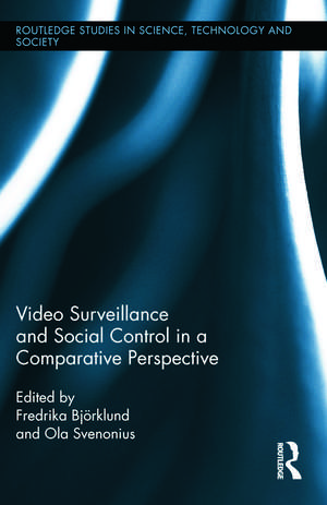 Video Surveillance and Social Control in a Comparative Perspective de Fredrika Björklund