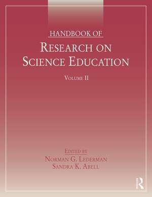 Handbook of Research on Science Education, Volume II de Norman G. Lederman