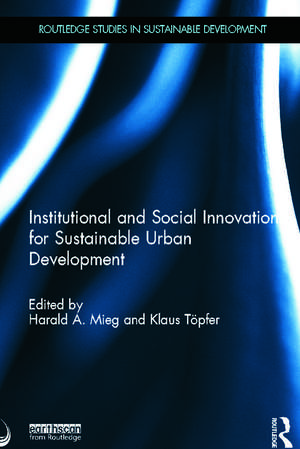 Institutional and Social Innovation for Sustainable Urban Development de Harald Mieg