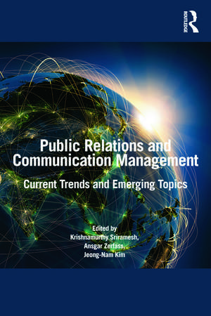 Public Relations and Communication Management: Current Trends and Emerging Topics de Krishnamurthy Sriramesh