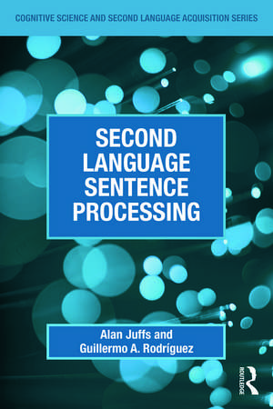 Second Language Sentence Processing de Alan Juffs