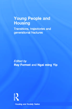 Young People and Housing: Transitions, Trajectories and Generational Fractures de Ray Forrest