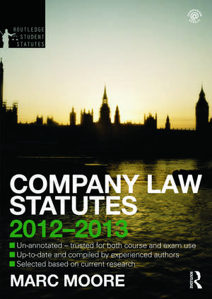 Company Law Statutes 2012-2013 de Marc Moore