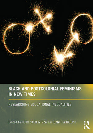 Black and Postcolonial Feminisms in New Times: Researching Educational Inequalities de Heidi Mirza