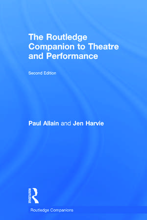 The Routledge Companion to Theatre and Performance de Paul Allain