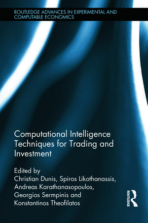 Computational Intelligence Techniques for Trading and Investment de Christian Dunis