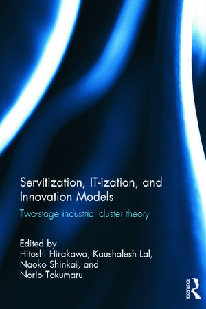 Servitization, IT-ization and Innovation Models: Two-Stage Industrial Cluster Theory de Hitoshi Hirakawa