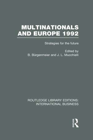 Multinationals and Europe 1992 (RLE International Business): Strategies for the Future de Beat Burgenmeier