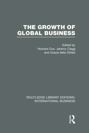 The Growth of Global Business (RLE International Business) de Howard Cox