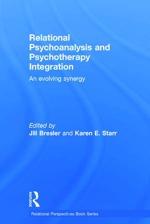 Relational Psychoanalysis and Psychotherapy Integration: An evolving synergy de Jill Bresler