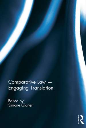 Comparative Law - Engaging Translation de Simone Glanert