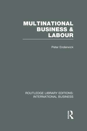 Multinational Business and Labour (RLE International Business) de Peter Enderwick