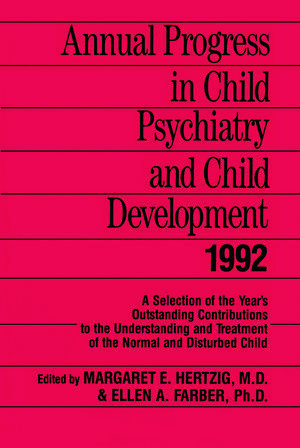 Annual Progress in Child Psychiatry and Child Development 1992 de Margaret E. Hertzig