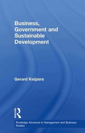 Business, Government and Sustainable Development de Gerard Keijzers