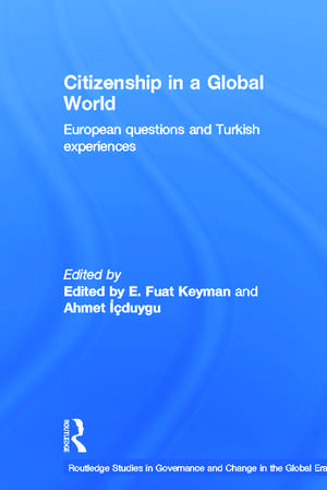 Citizenship in a Global World: European Questions and Turkish Experiences de Fuat Keyman