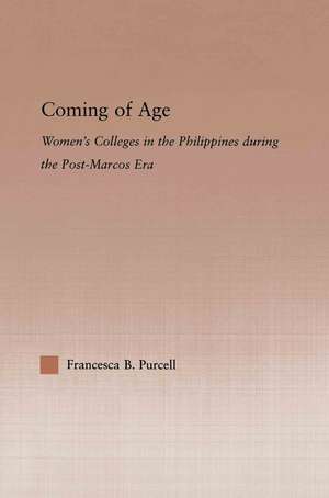 Coming of Age: Women's Colleges in the Philippines During the Post-Marcos Era de Francesca Purcell