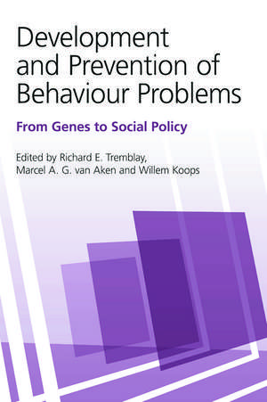 Development and Prevention of Behaviour Problems: From Genes to Social Policy de Richard E. Tremblay