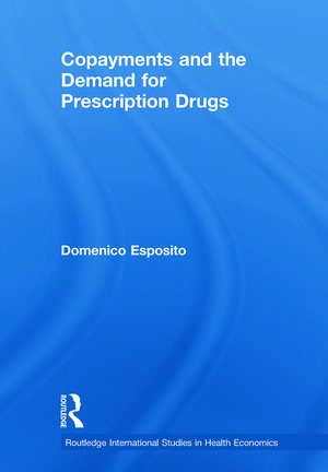 Copayments and the Demand for Prescription Drugs de Domenico Esposito